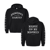 "Built To Be Broken" Hoodie